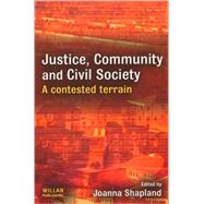 Justice, Community and Civil Society: A Contested Terrain by Shapland; Joanna, 9781843922322