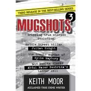 Mugshots 3 by Moor, Keith, 9781925642322