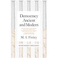 Democracy Ancient and Modern by Finley, M. I., 9781978802322