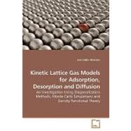 Kinetic Lattice Gas Models for Adsorption, Desorption and Diffusion by Mcewen, Jean-sabin, 9783639192322