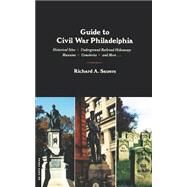 Guide to Civil War Philadelphia by Sauers, Richard A., 9780306812323