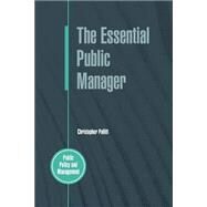 The Essential Public Manager by Pollitt, Christopher, 9780335212323
