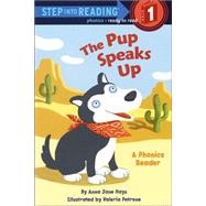 The Pup Speaks Up by Hays, Anna Jane; Petrone, Valeria, 9780375812323