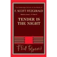 Tender Is the Night by F. Scott Fitzgerald , Edited by James L. W.  West, III, 9780521402323