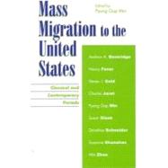 Mass Migration to the United States Classical and Contemporary Periods by Min, Pyong Gap; Beveridge, Andrew; Foner, Nancy; Gold, Steven J.; Jaret, Charles; Olzak, Susan; Schneider, Dorothee; Shanahan, Suzanne; Zhou, Min, 9780759102323