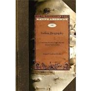 Indian Biography by Samuel Gardner Drake, Gardner Drake, 9781429022323