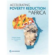 Accelerating Poverty Reduction in Africa by Beegle, Kathleen; Christiaensen, Luc, 9781464812323