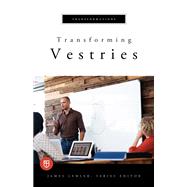 Transforming Vestries by Church Publishing, 9781640652323
