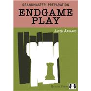 Grandmaster Preparation: Endgame Play by Aagaard, Jacob, 9781907982323