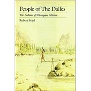 People Of The Dalles by Boyd, Robert T., 9780803262324