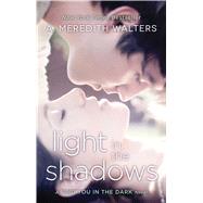 Light in the Shadows by Walters, A. Meredith, 9781476782324