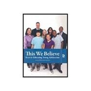 This We Believe: Keys to Educating Young Adolescents by National Middle School Association, 9781560902324