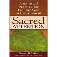 Sacred Attention by McGee, Margaret D., 9781594732324