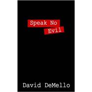 Speak No Evil by Demello, David, 9781598002324
