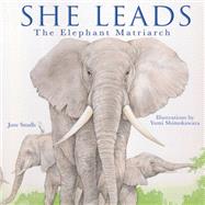 She Leads The Elephant Matriarch by Smalls, June; Shimokawara, Yumi, 9781641702324