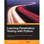 Learning Python Penetration Testing by Duffy, Christopher, 9781785282324