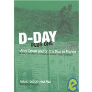 D-Day Plus One by Holland, Frank, 9781906502324