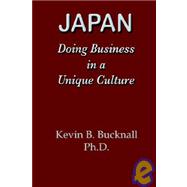 Japan : Doing Business in a Unique Culture by BUCKNALL KEVIN B, 9781932482324