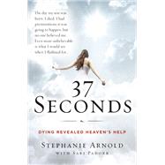 37 Seconds by Arnold, Stephanie; Padorr, Sari (CON), 9780062402325