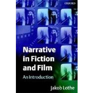 Narrative in Fiction and Film An Introduction by Lothe, Jakob, 9780198752325