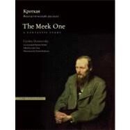 The Meek One: A Fantastic Story; An Annotated Russian Reader by Fyodor Dostoevsky; Edited by Julia Titus; Illustrations by Kristen Robinson, 9780300162325