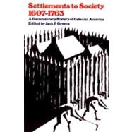 Settlements to Society by Greene, Jack P., 9780393092325