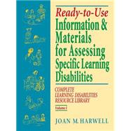 Ready-to-Use Information and Materials for Assessing Specific Learning Disabilities Complete Learning Disabilities Resource Library, Volume I by Harwell, Joan M.; Duffey Shoup, Colleen, 9780787972325