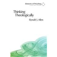Thinking Theologically by Allen, Ronald J., 9780800662325