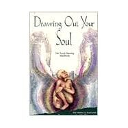 Drawing Out Your Soul by Koff-Chapin, Deborah, 9780964562325
