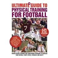 The Ultimate Guide to Physical Training for Football by Gentry, Mike; Caterisano, Tony; Beamer, Frank, 9781613212325