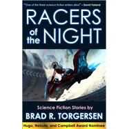 Racers in the Night by Brad R. Torgersen, 9781614752325