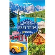 Lonely Planet Road Trips the Pacific Northwest's Best Trips by Ohlsen, Becky; Brash, Celeste; Lee, John; Sainsbury, Brendan; Ver Berkmoes, Ryan, 9781786572325