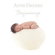 Beginnings: Special Edition by Geddes, Anne, 9781921652325