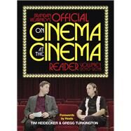 Brandan Kearney's Official On Cinema At the Cinema Reader Volume One: 2010-2018 by Kearney, Brandan; Heidecker, Tim; Turkington, Gregg, 9781937112325