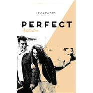 Perfect Addiction by Claudia Tan, 9782016212325