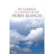 Mi Camino/ My Path by Osho, 9789707322325