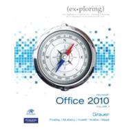Exploring Microsoft Office 2010, Volume 1 by Grauer, Robert; Poatsy, Mary Anne; Mulbery, Keith; Hulett, Michelle; Krebs, Cynthia; Mast, Keith, 9780136122326