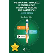 Writing Grant Proposals in Epidemiology, Preventive Medicine, and Biostatistics by Lisa Chasan-Taber, 9780367722326