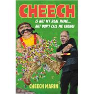 Cheech Is Not My Real Name by Cheech Marin, 9781455592326