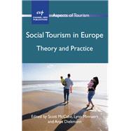 Social Tourism in Europe Theory and Practice by McCabe, Scott; Minnaert, Lynn; Diekmann, Anya, 9781845412326