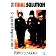 The Final Solution: Origins and Implementation by Cesarani; David, 9780415152327