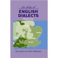 An Atlas of English Dialects: Region and Dialect by Upton; Clive, 9780415392327