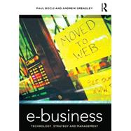 E-business: Technology, Strategy and Management by Bocij; Paul, 9780415532327