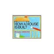 How a House Is Built (New & Updated) by Gibbons, Gail, 9780823412327