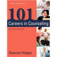 101 Careers in Counseling by Hodges, Shannon, 9780826172327
