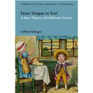 From Tongue to Text: A New Reading of Children's Poetry by Pullinger, Debbie; Sainsbury, Lisa, 9781474222327