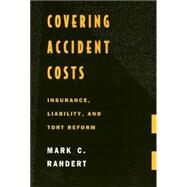 Covering Accident Costs by Rahdert, Mark C., 9781566392327
