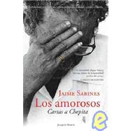 Los amorosos / The Lovers: Cartas a Chepita / Letters to Chepita by Sabines, Jaime, 9786070702327