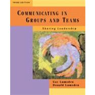 Communicating in Groups and Teams Sharing Leadership by Lumsden, Gay; Lumsden, Donald, 9780534562328