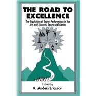 The Road to Excellence by Ericsson, K. Anders, 9780805822328